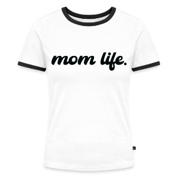 Mom Life Schwarz - Frauen Kontrast-T-Shirt - Weiß/Schwarz - Vorne - Selfina (174cm)