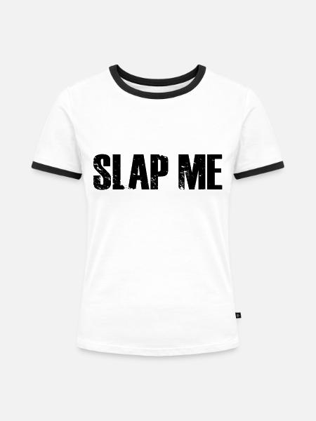 Slap Me black - Frauen Kontrast-T-Shirt - Weiß/Schwarz