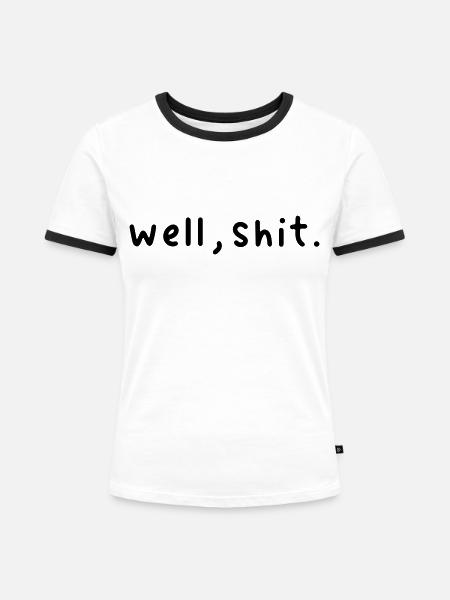 Oh Scheiße - Frauen Kontrast-T-Shirt - Weiß/Schwarz