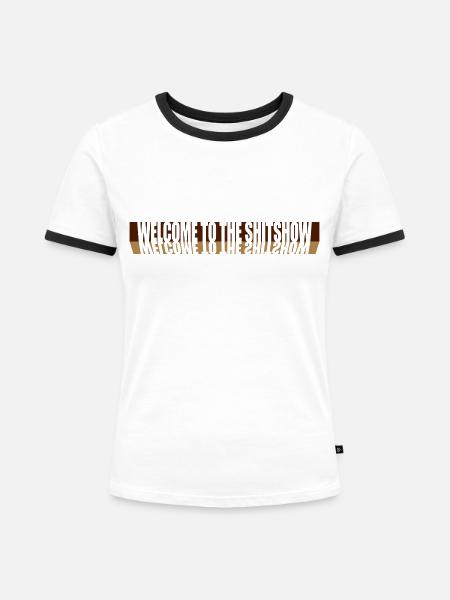 Spiegelung Welcome Shitshow - Frauen Kontrast-T-Shirt - Weiß/Schwarz