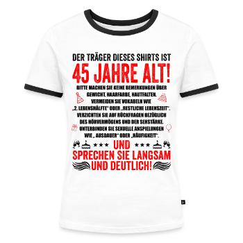 45. Geburtstag lustige Geschenke Männer 45 Jahre - Frauen Kontrast-T-Shirt - Weiß/Schwarz - Vorne - Selfina (174cm)