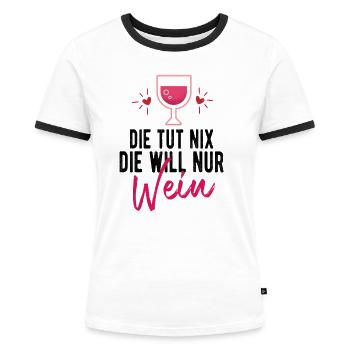 Die tut nix die will nur Wein - Frauen Kontrast-T-Shirt - Weiß/Schwarz - Vorne - Selfina (174cm)