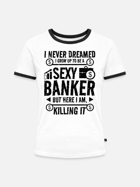 Sexy Bänker - Frauen Kontrast-T-Shirt - Weiß/Schwarz