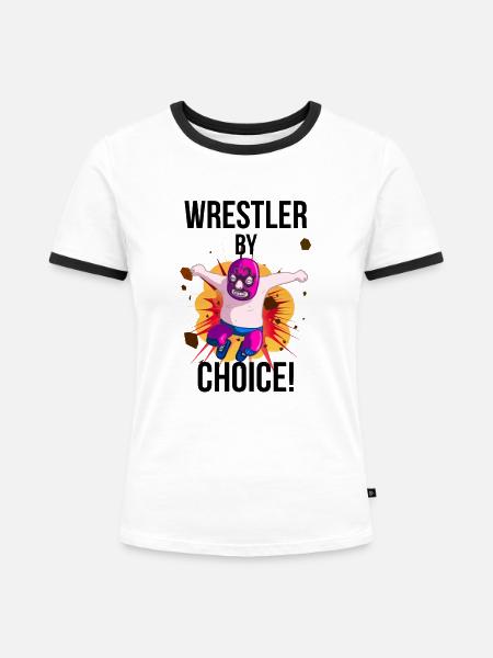 "Wrestler by Choice!" - Frauen Kontrast-T-Shirt - Weiß/Schwarz