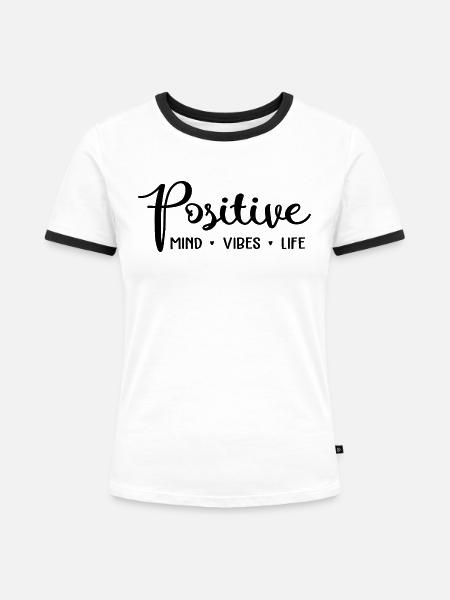 Positive Mind Vibes Leben - Frauen Kontrast-T-Shirt - Weiß/Schwarz