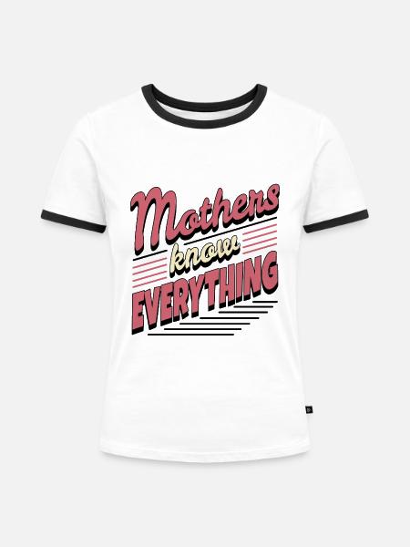 Mütter wissen alles - Frauen Kontrast-T-Shirt - Weiß/Schwarz