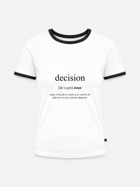 Decision (Entscheidung) Definition Dictionary - Frauen Kontrast-T-Shirt - Weiß/Schwarz