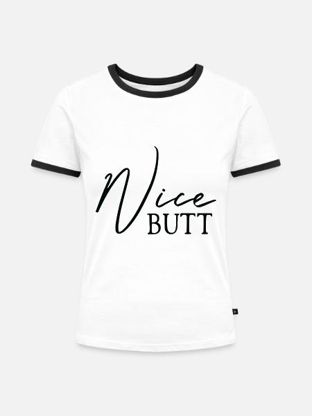 Nice Butt Hintern - Frauen Kontrast-T-Shirt - Weiß/Schwarz