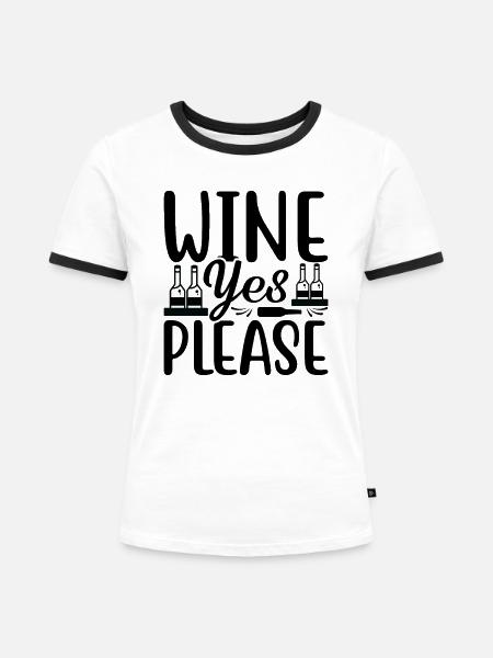 Wein Ja Bitte - Frauen Kontrast-T-Shirt - Weiß/Schwarz