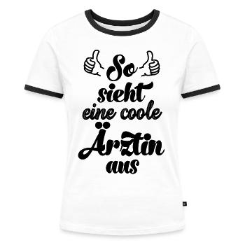 So sieht eine coole Ärztin aus Arzt Mediziner - Frauen Kontrast-T-Shirt - Weiß/Schwarz - Vorne - Selfina (174cm)