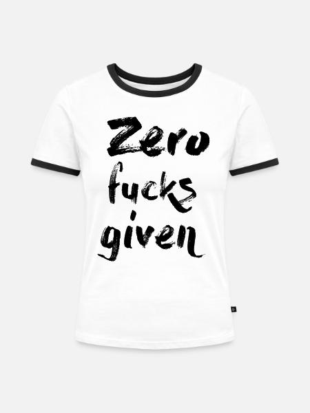 Zero Fucks Given - Frauen Kontrast-T-Shirt - Weiß/Schwarz