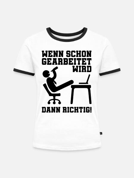 arbeiten wenn dann richtig - Frauen Kontrast-T-Shirt - Weiß/Schwarz