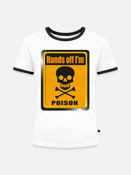 Hands off i'm Poison - Frauen Kontrast-T-Shirt - Weiß/Schwarz
