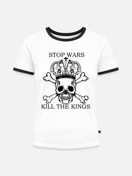 Stop Wars - Kill the Kings - Frauen Kontrast-T-Shirt - Weiß/Schwarz