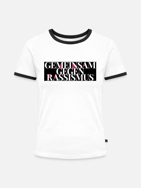 gegen rassismus - Frauen Kontrast-T-Shirt - Weiß/Schwarz