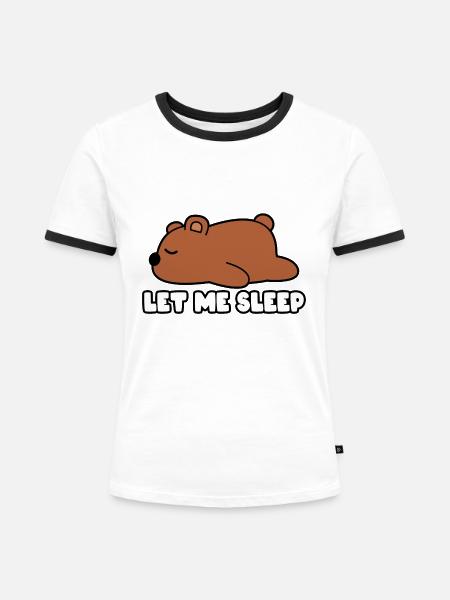Let me sleep Bär - Frauen Kontrast-T-Shirt - Weiß/Schwarz