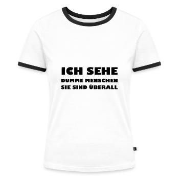 Dumme Menschen - Frauen Kontrast-T-Shirt - Weiß/Schwarz - Vorne - Selfina (174cm)