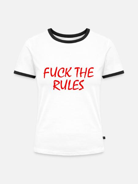 Fuck the rules - Frauen Kontrast-T-Shirt - Weiß/Schwarz