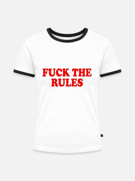 Fuck the rules - Frauen Kontrast-T-Shirt - Weiß/Schwarz