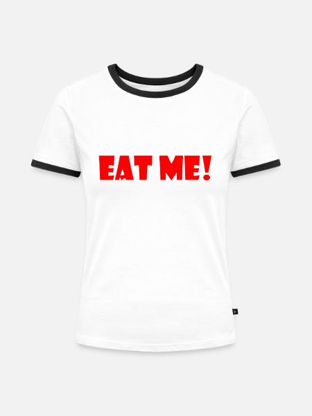 Eat me - Frauen Kontrast-T-Shirt - Weiß/Schwarz