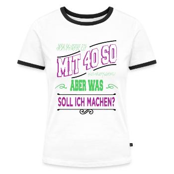 humor geburtstagsgeschenk elternzeit - Frauen Kontrast-T-Shirt - Weiß/Schwarz - Vorne - Selfina (174cm)