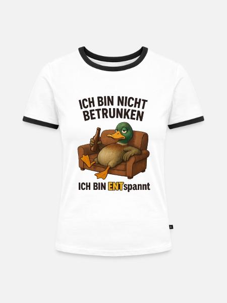 Ich bin nicht betrunken ENTspannt - Frauen Kontrast-T-Shirt - Weiß/Schwarz