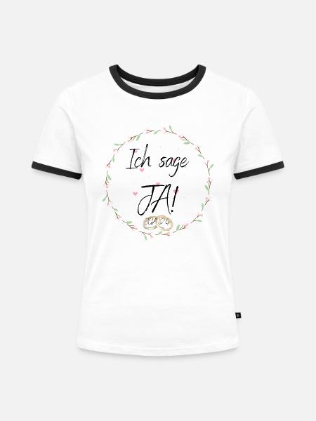 Ich sage JA! - Frauen Kontrast-T-Shirt - Weiß/Schwarz
