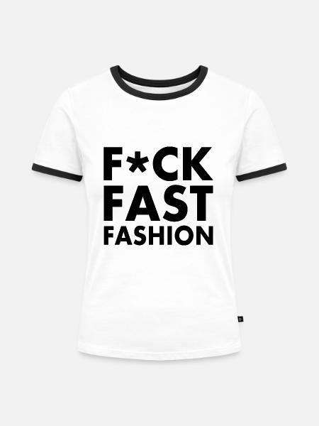 Fuck fast fashion - Frauen Kontrast-T-Shirt - Weiß/Schwarz