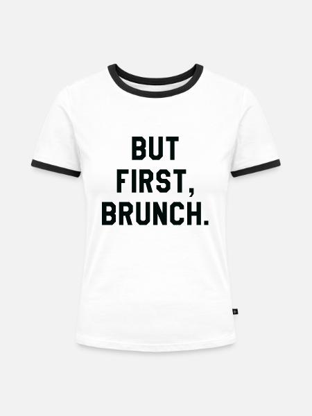 Aber erster Brunch - Frauen Kontrast-T-Shirt - Weiß/Schwarz