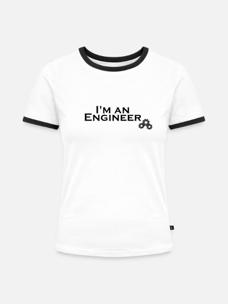 I'm an engineer. - Frauen Kontrast-T-Shirt - Weiß/Schwarz
