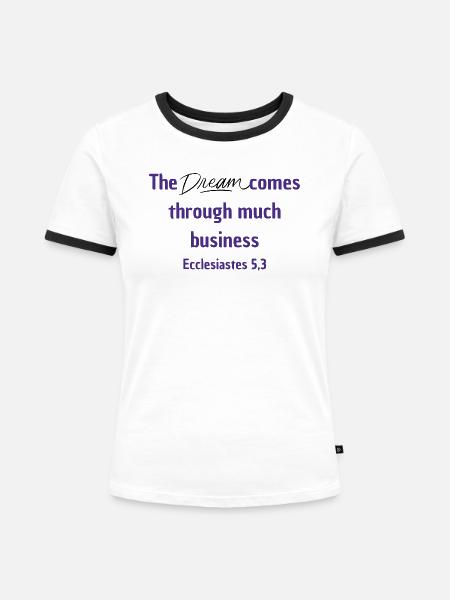 Dream - Frauen Kontrast-T-Shirt - Weiß/Schwarz