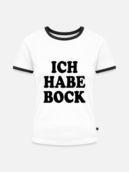 Ich habe bock - Frauen Kontrast-T-Shirt - Weiß/Schwarz