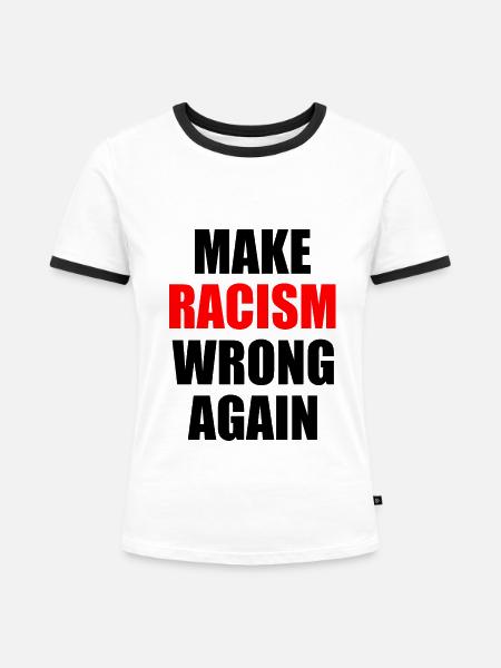 make racism wrong again - Frauen Kontrast-T-Shirt - Weiß/Schwarz