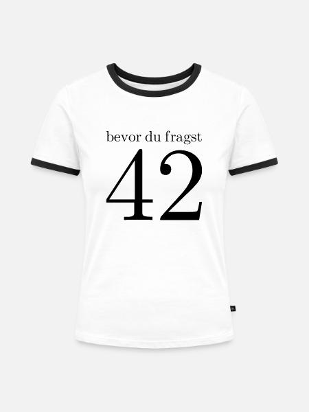 bevor du fragst 42 - Frauen Kontrast-T-Shirt - Weiß/Schwarz