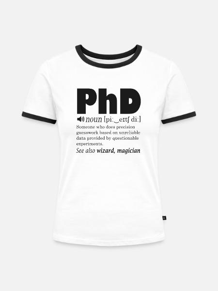 PhD - Frauen Kontrast-T-Shirt - Weiß/Schwarz