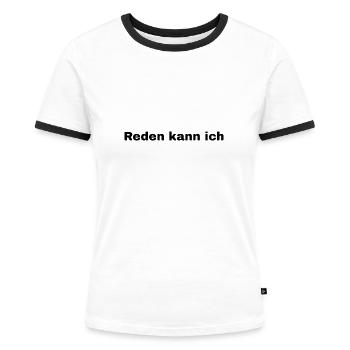 Reden Sprechen Unterhalten Podium Sagen Haltung - Frauen Kontrast-T-Shirt - Weiß/Schwarz - Vorne - Selfina (174cm)