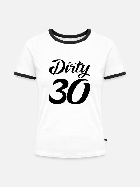 dirty 30 - Frauen Kontrast-T-Shirt - Weiß/Schwarz
