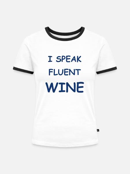 Ich spreche fließend Wein - Frauen Kontrast-T-Shirt - Weiß/Schwarz