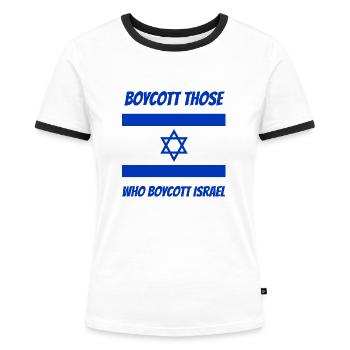 Boycott those who boycott Israel - Frauen Kontrast-T-Shirt - Weiß/Schwarz - Vorne - Selfina (174cm)