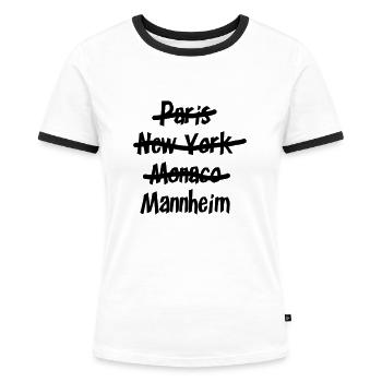 Paris, New York... Mannheim - Frauen Kontrast-T-Shirt - Weiß/Schwarz - Vorne - Selfina (174cm)