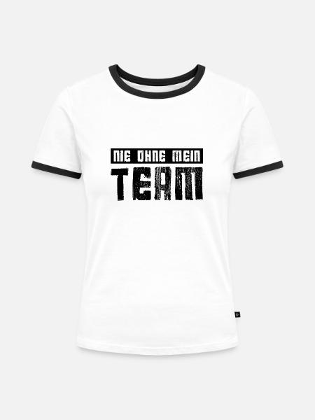 nie ohne mein team - Frauen Kontrast-T-Shirt - Weiß/Schwarz