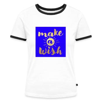 Make a wish /mach einen Wunsch - Frauen Kontrast-T-Shirt - Weiß/Schwarz - Vorne - Selfina (174cm)