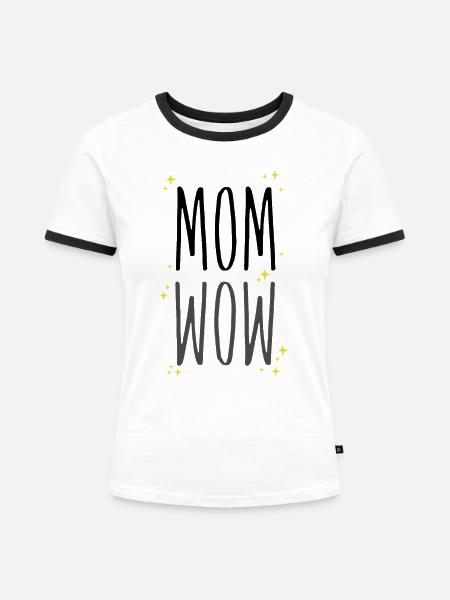 Mom is Wow - Frauen Kontrast-T-Shirt - Weiß/Schwarz