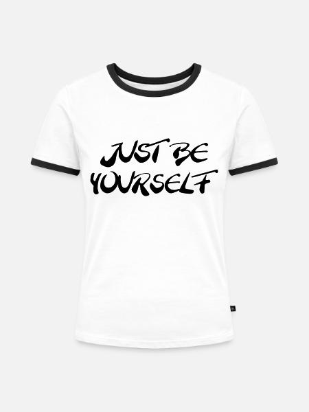 Just be yourself - Frauen Kontrast-T-Shirt - Weiß/Schwarz