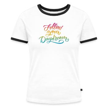 Folge deinem Traum - Frauen Kontrast-T-Shirt - Weiß/Schwarz - Vorne - Selfina (174cm)