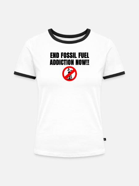 End Fossil Fuel Addiction - Frauen Kontrast-T-Shirt - Weiß/Schwarz