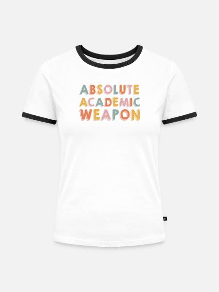 Studenten Absolute Academic Weapon - Frauen Kontrast-T-Shirt - Weiß/Schwarz
