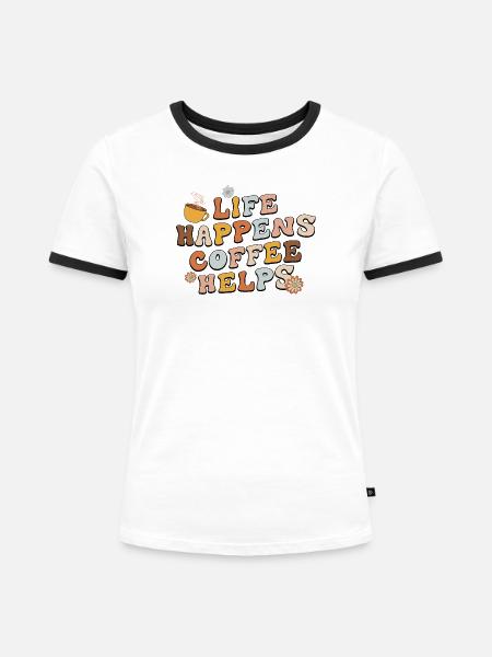 Life Happens Kaffee hilft - Frauen Kontrast-T-Shirt - Weiß/Schwarz