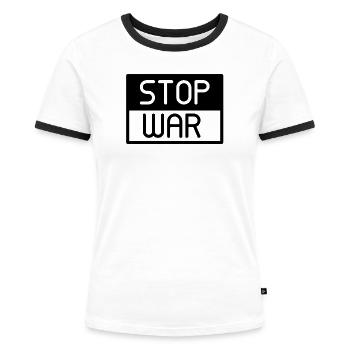 Stoppt den Krieg, keinen Krieg - Frauen Kontrast-T-Shirt - Weiß/Schwarz - Vorne - Selfina (174cm)