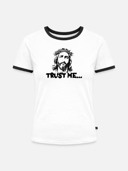 trust me... Jesus Christ - Frauen Kontrast-T-Shirt - Weiß/Schwarz